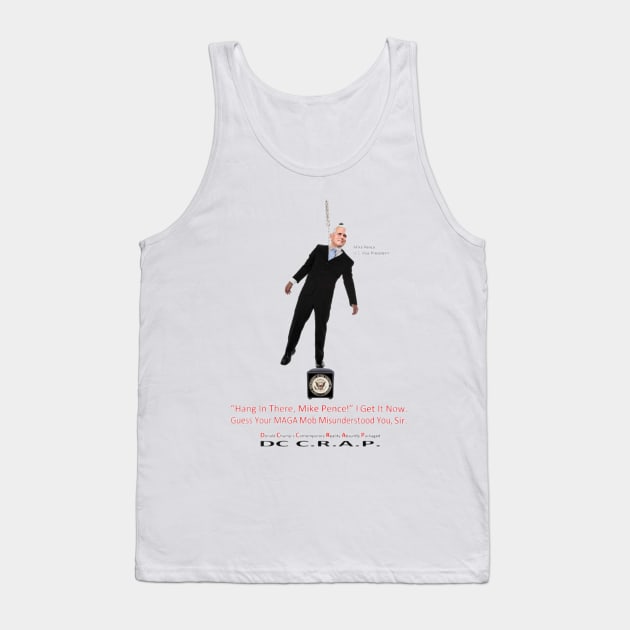 Hang In There, Mike Pence? Tank Top by arTaylor